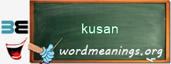 WordMeaning blackboard for kusan